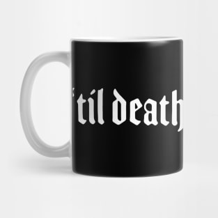 ‘Til Death We Do Art Mug